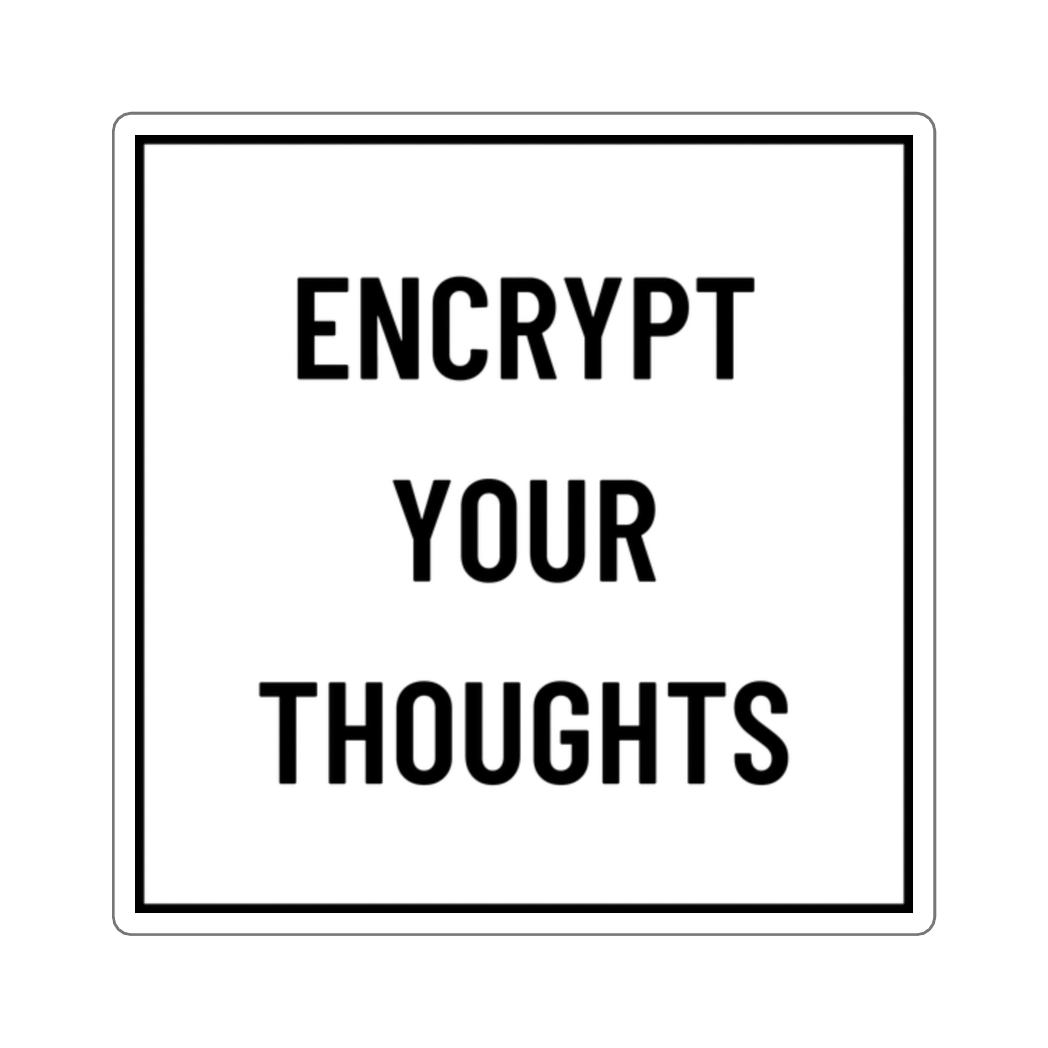 Encrypt Sticker Square Stickers – ENCRYPT YOUR THOUGHTS
